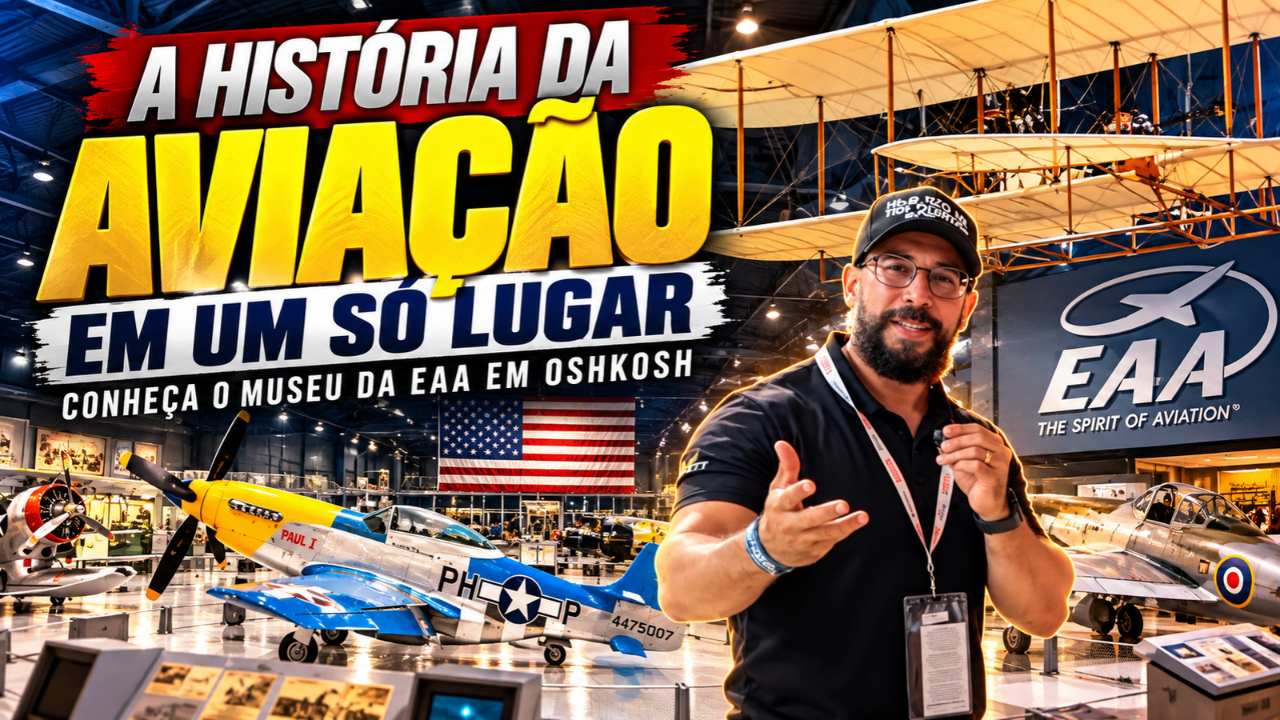 CONHEÇA O MUSEU EAA EM OSHKOSH